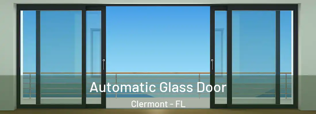  Automatic Glass Door Clermont - FL