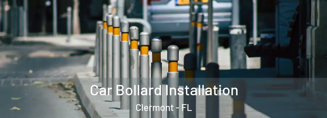  Car Bollard Installation Clermont - FL