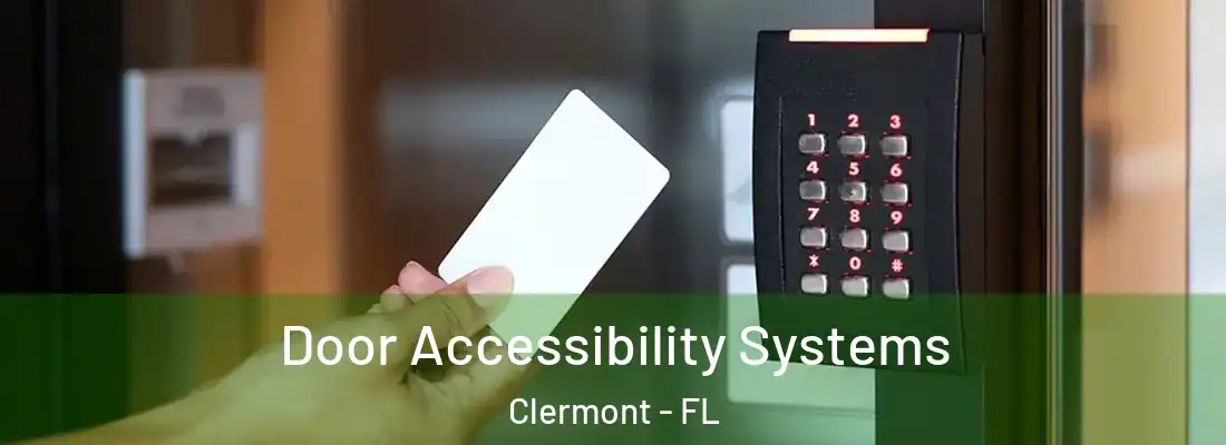  Door Accessibility Systems Clermont - FL