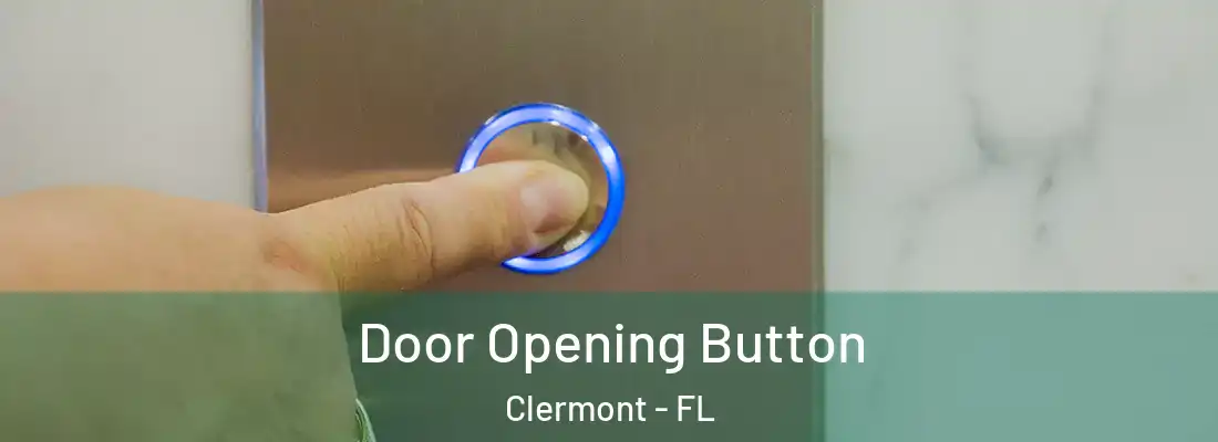  Door Opening Button Clermont - FL