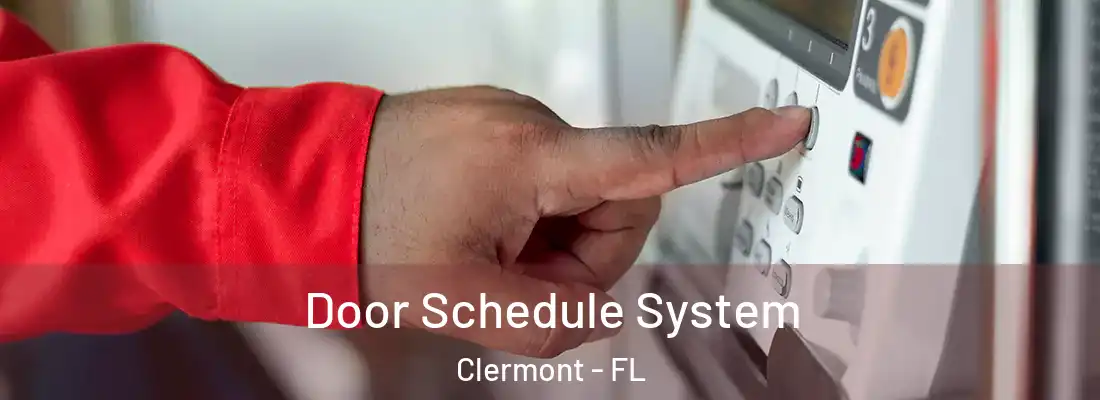  Door Schedule System Clermont - FL