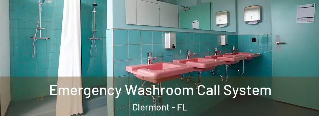  Emergency Washroom Call System Clermont - FL