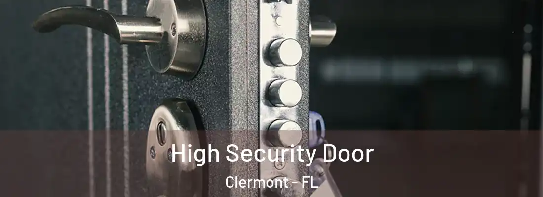  High Security Door Clermont - FL