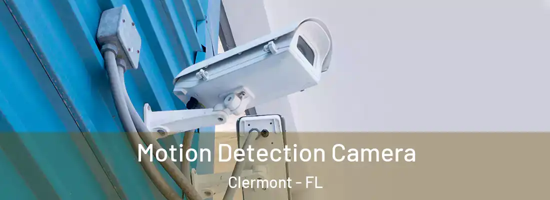 Motion Detection Camera Clermont - FL