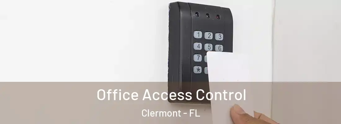 Office Access Control Clermont - FL