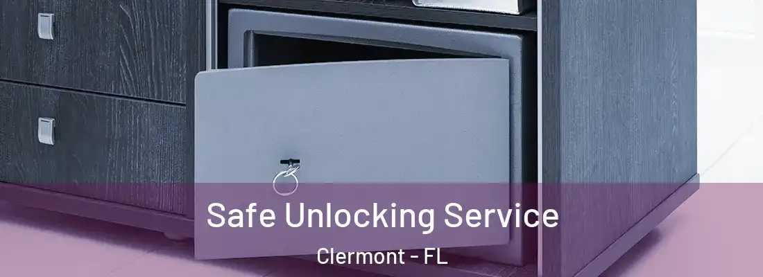  Safe Unlocking Service Clermont - FL
