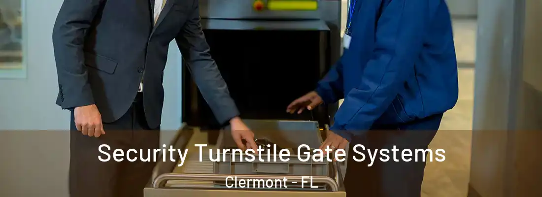  Security Turnstile Gate Systems Clermont - FL