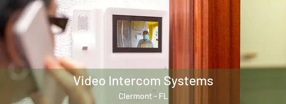 Video Intercom Systems Clermont - FL