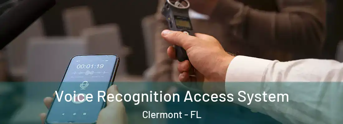 Voice Recognition Access System Clermont - FL